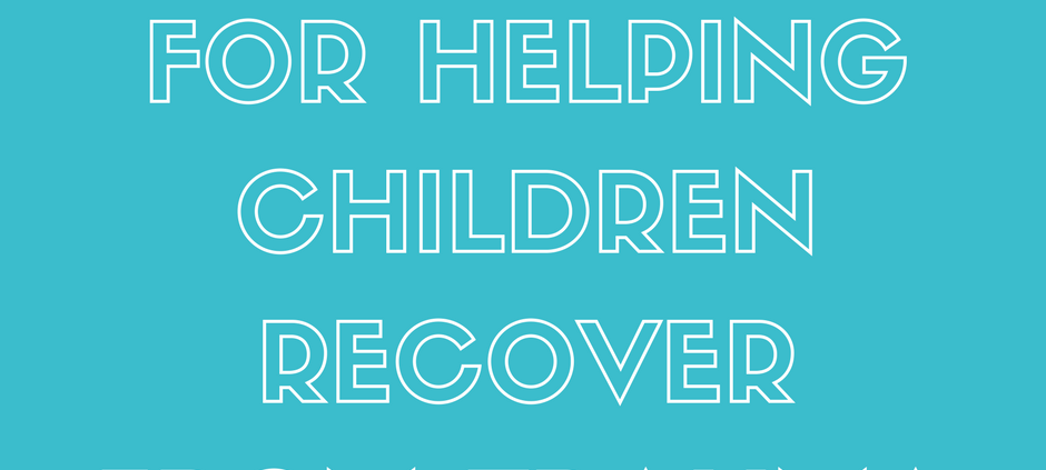 This image is providing resources to help children cope with and recover from trauma. Full Text: RESOURCES FOR HELPING CHILDREN RECOVER FROM TRAUMA