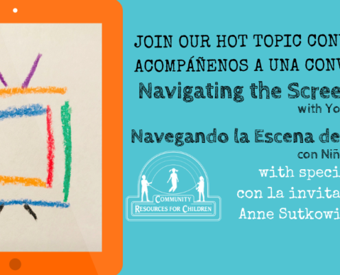 This image is promoting an online conversation about navigating the screen scene with young children, featuring a special guest speaker, Anne Sutkowi-Hemstreet, to discuss community resources for children. Full Text: JOIN OUR HOT TOPIC CONVERSATION ACOMPAÑENOS A UNA CONVERSACIÓN Navigating the Screen Scene with Young Children Navegando la Escena de la Pantalla Niños Pequeños with special guest/ la invitada especial: COMMUNITY RESOURCES FOR CHILDREN Anne Sutkowi-Hemstreet