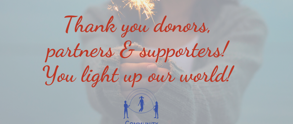 This image is showing appreciation for the donors, partners, and supporters of Community Resources for Children, who are thanked for lighting up their world. Full Text: Thank you donors, partners & supporters! you light up our world! COMMUNITY RESOURCES FOR CHILDREN