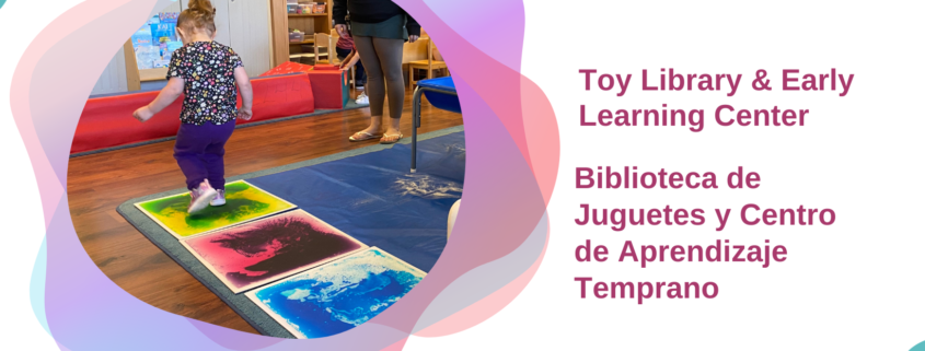 This image is depicting a Toy Library and Early Learning Center, which provides educational resources for children. Full Text: Toy Library & Early Learning Center Biblioteca de Juguetes y Centro de Aprendizaje Temprano