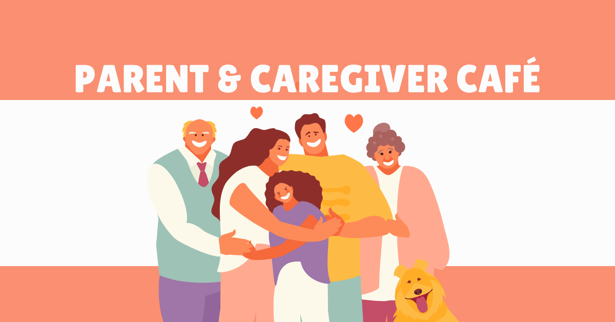 Copia de la portada del Caregiver Cafe FB Feb 16 (1200 x 628 px) (2) A cartoon illustration of a person attending a Parent & Caregiver Café.